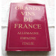 Beau livre GRANDS VINS DE FRANCE  edita 1995 