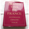 Beau livre GRANDS VINS DE FRANCE  edita 1995 